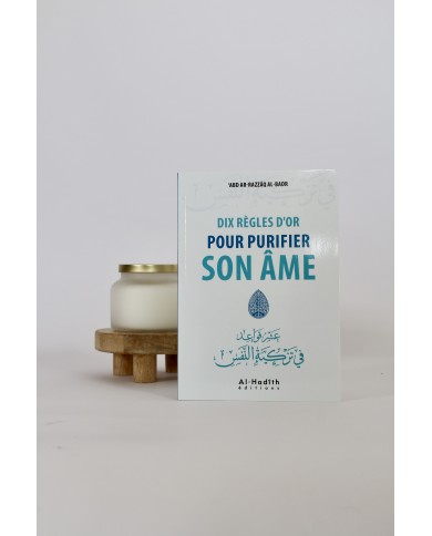 Dix règles d’or pour purifier son âme