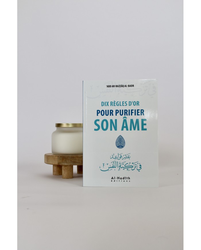 Dix règles d’or pour purifier son âme