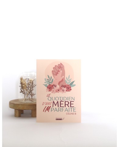 Le quotidien d’une mère imparfaite