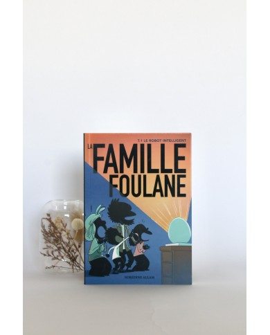 La famille foulane T1 le robot intelligent