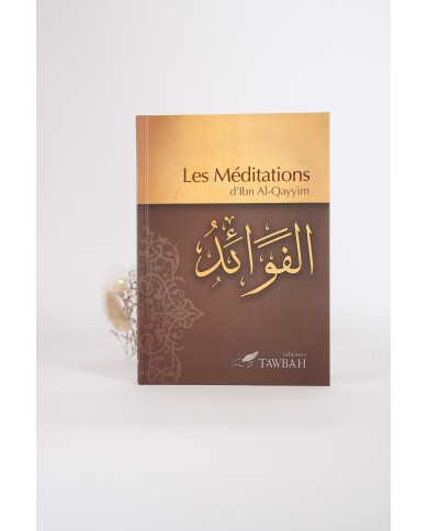 Les méditations d’ibn al qayyim